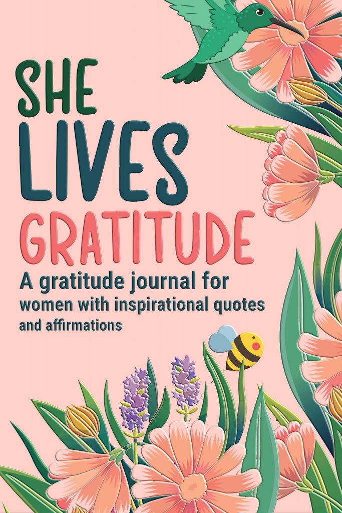 She Lives Gratitude A Gratitude Journal For Women With Inspirational Quotes And Affirmations